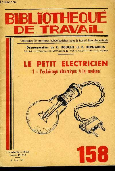 BIBLIOTHEQUE DE TRAVAIL N158 - LE PETIT ELECTRICIEN 1- L'ECLAIRAGE ELECTRIQUE A LA MAISON