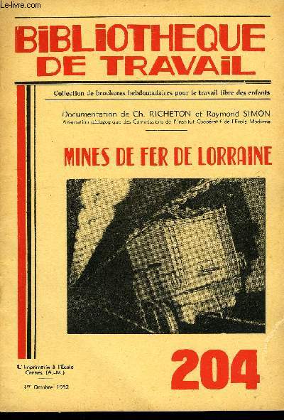 BIBLIOTHEQUE DE TRAVAIL N204 - MINES DE FER DE LORRAINE