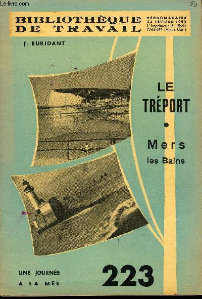 BIBLIOTHEQUE DE TRAVAIL N223 - LE TREPORT - MERS LES BAINS