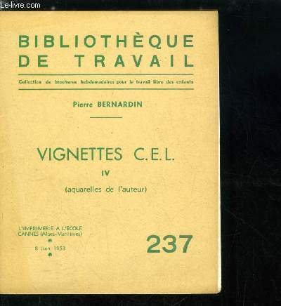 BIBLIOTHEQUE DE TRAVAIL N 237 - Vignettes C.E.L. IV par Pierre Bernardin