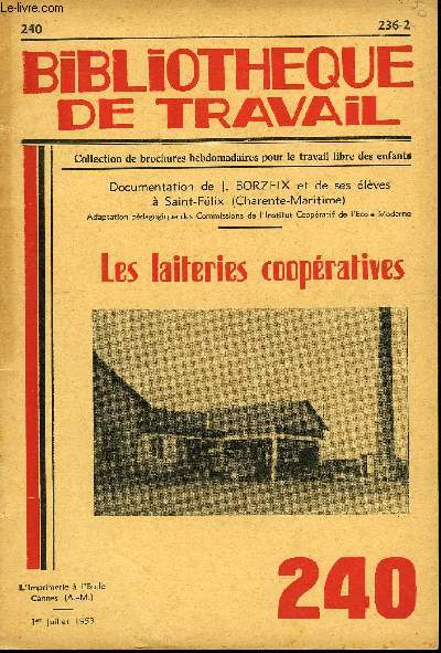 BIBLIOTHEQUE DE TRAVAIL N240 - LES LAITERIES COOPERATIVES