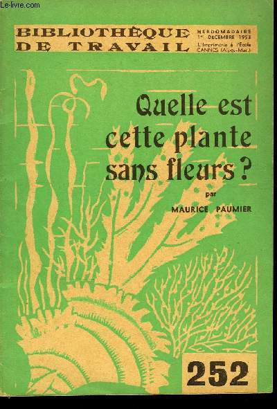 BIBLIOTHEQUE DE TRAVAIL N252 - QUELLE EST CETTE PLANTE SANS FLEURS ?