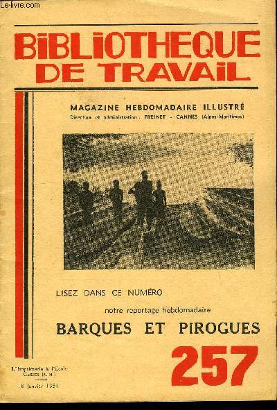 BIBLIOTHEQUE DE TRAVAIL N257 - BARQUES ET PIROGUES