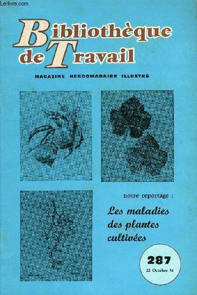 BIBLIOTHEQUE DE TRAVAIL N287 - LES MALADIES DES PLANTES CULTIVEES