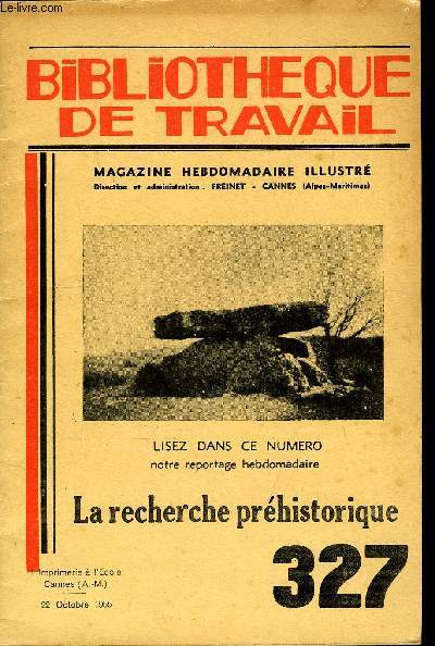 BIBLIOTHEQUE DE TRAVAIL N327 - LA RECHERCHE PREHISTORIQUE