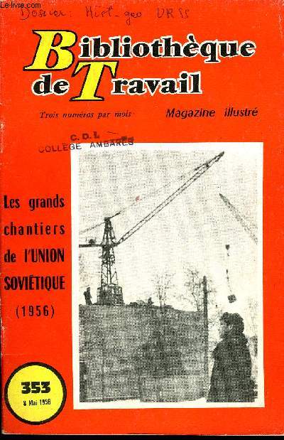 BIBLIOTHEQUE DE TRAVAIL N353 - LES GRANDS CHANTIERS DE L'UNION SOVIETIQUE (1956)