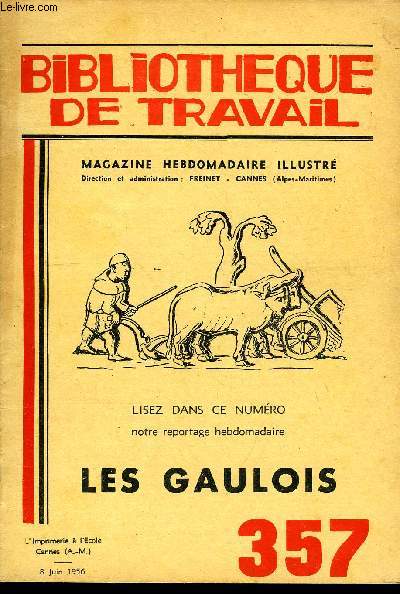 BIBLIOTHEQUE DE TRAVAIL N357 - LES GAULOIS