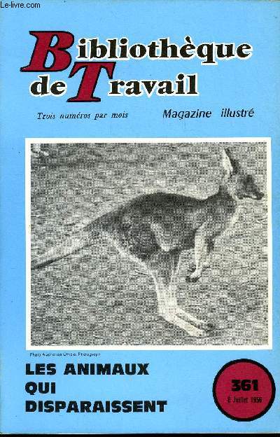 BIBLIOTHEQUE DE TRAVAIL N361 - LES ANIMAUX QUI DISPARAISSENT