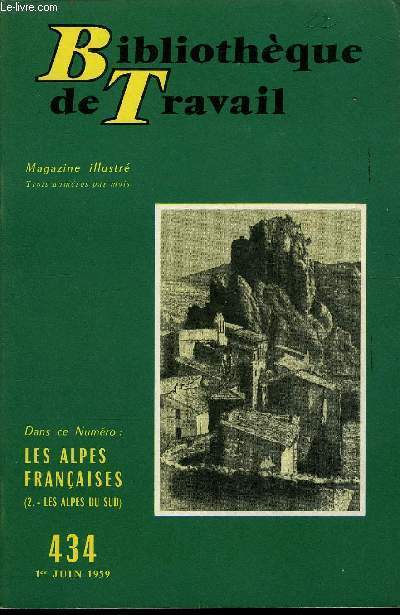 BIBLIOTHEQUE DE TRAVAIL N434 - LES ALPES FRANCAISES 2- LES ALPES DU SUD + SUPPLEMENT N45