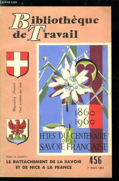 BIBLIOTHEQUE DE TRAVAIL N 456 - Le rattachement de la Savoie et de Nice a la France, Le service militaire des savoyards au Pimont, La savoie sarde, Lettre d'une savoyarde de Paris a son frre Tobie Mrieux a Passy, Les accords de Plombires