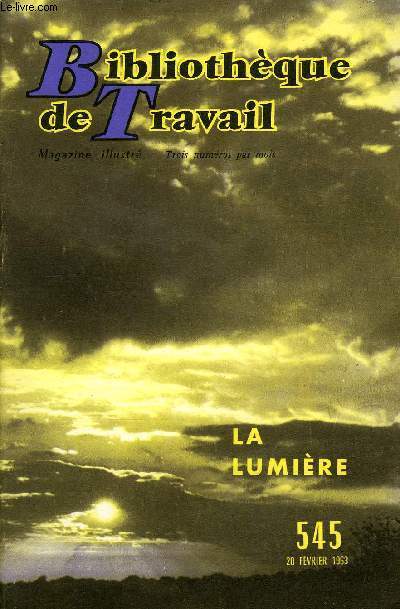 BIBLIOTHEQUE DE TRAVAIL N545 - LA LUMIERE