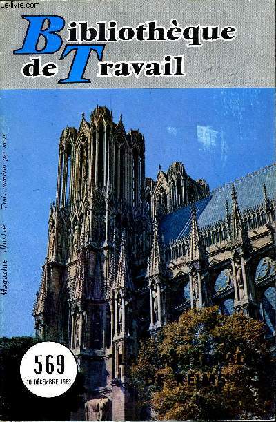 BIBLIOTHEQUE DE TRAVAIL N569 - LA CATHEDRALE DE REIMS