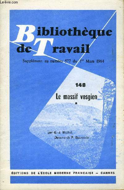 BIBLIOTHEQUE DE TRAVAIL N 577 + SUPPLEMENT N148 : UNE RIVIERE NORMANDE : LA DURDENT - LE MASSIF VOSGIEN