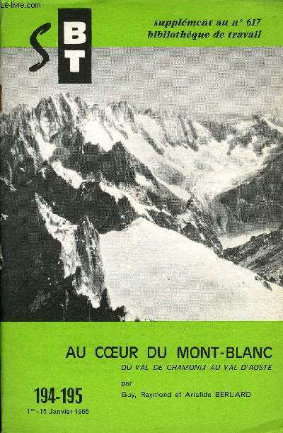 BIBLIOTHEQUE DE TRAVAIL N617 + SUPPLEMENT N194-195 - LE SIEGE DE LENINGRAD - AU COEUR DU MONT-BLANC