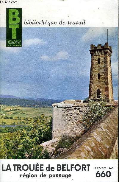 BIBLIOTHEQUE DE TRAVAIL N660 - LA TROUEE DE BELFORT, REGION DE PASSAGE