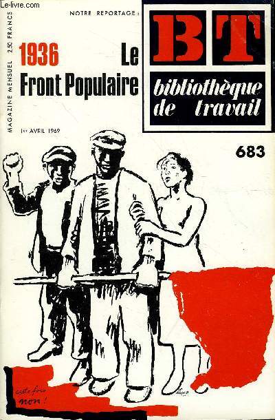 BIBLIOTHEQUE DE TRAVAIL N683 - 1936 LE FRONT POPULAIRE