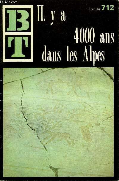 BIBLIOTHEQUE DE TRAVAIL N712 - IL Y A 4000 ANS DANS LES ALPES