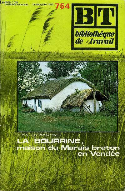 BIBLIOTHEQUE DE TRAVAIL N754 - LA BOURRINE, MAISON DE MARAIS BRETON EN VENDEE