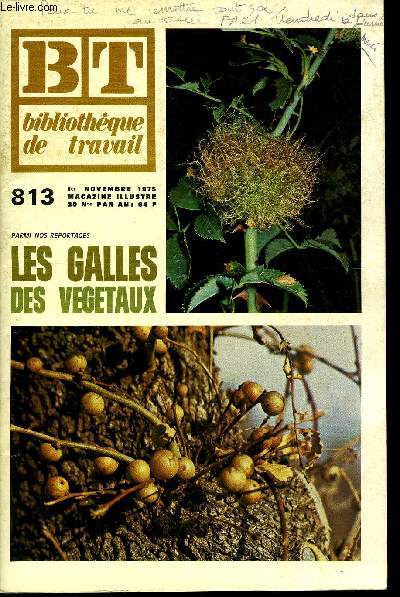 BIBLIOTHEQUE DE TRAVAIL N813 - LES GALLES DES VEGETAUX