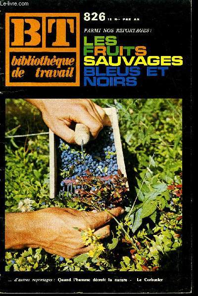 BIBLIOTHEQUE DE TRAVAIL N826 - LES FRUTIS SAUVAGES BLEUS ET NOIRS