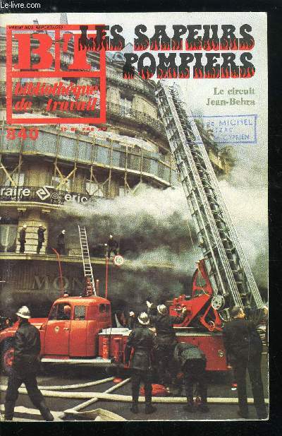 BIBLIOTHEQUE DE TRAVAIL N 840 - Les sapeurs pompiers