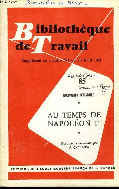 BIBLIOTHEQUE DE TRAVAIL SUPPLEMENT N85 - DOCUMENTS D'HISTOIRE : AU TEMPS DE NAPOLEON 1er