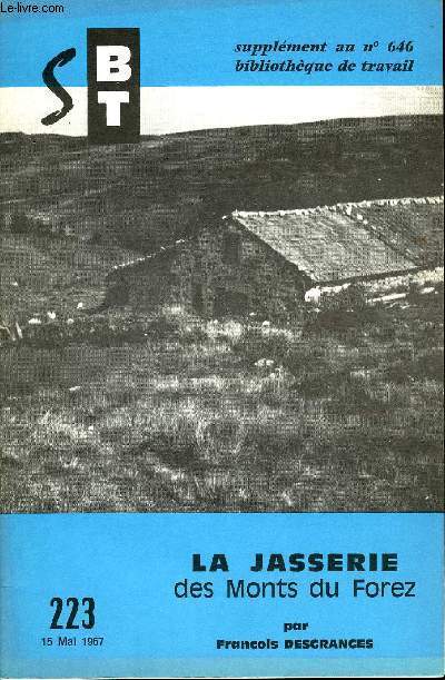 BIBLIOTHEQUE DE TRAVAIL SUPPLEMENT N223 - LA JASSERIE DES MONTS DU FOREZ