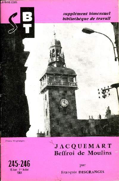 BIBLIOTHEQUE DE TRAVAIL SUPPLEMENT N245-246 - JACQUEMART - BEFFROI DE MOULINS