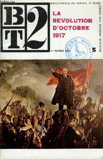 B2T - BIBLIOTHEQUE DE TRAVAIL N5 - LA REVOLUTION D'OCTOBRE 1917