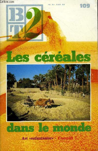 B2T - BIBLIOTHEQUE DE TRAVAIL N109 - LES CEREALES DANS LE MONDE