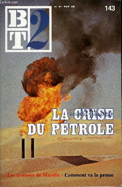 B2T - BIBLIOTHEQUE DE TRAVAIL N143 - LA CRISE DU PETROLE