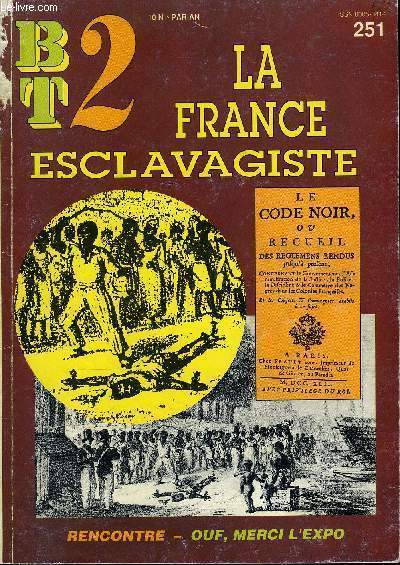 B2T - BIBLIOTHEQUE DE TRAVAIL N251 - LA FRANCE ESCLAVAGISTE