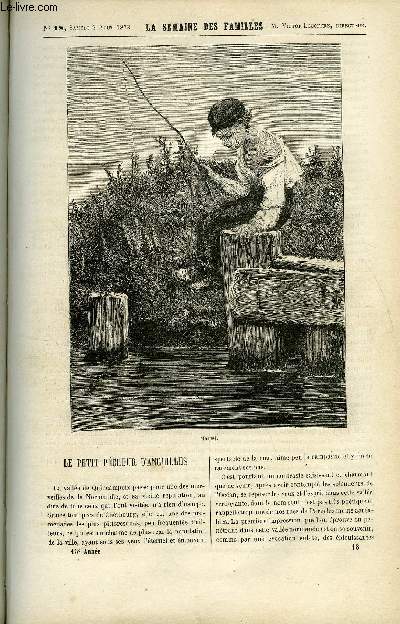 LA SEMAINE DES FAMILLES 15EME ANNEE N18 - LE PETIT PECHEUR D'ANGUILLES DE ELIE VERNON, SAINT DOMINIQUE DE XAVIER DE CORLAS, FREDERIC II, ROI DE PRUSSE V DE BATHILD BOUNIOL, LA VIERGE DE MAI XXI DE HIPPOLYTE AUDEVAL, SOUVENIRS DU VIEUX PARIS DE B. BOUNIOL
