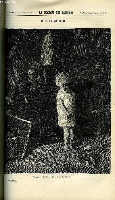 LA SEMAINE DES FAMILLES 26EME ANNEE N39 -TO BE OR NOT TO BE DE L'ONCLE JACQUES, EN MAITRE III DE L. MUSSAT, LE VITRAIL BRISE DE F. FLEURIOT-KERINOU, UNE TEMPETE DE CH. BARTHELEMY, DANS UN VIEUX LOGIS IV DE REMY D'ALTA-ROCCA