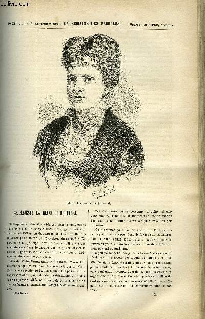 LA SEMAINE DES FAMILLES 28EME ANNEE N36 - SA MAJESTE LA REINE DE PORTUGAL DE OCAR HAVARD, AVEC MA MARRAINE VI DE REMY D'ALTA-ROCCA, UNE EXPEDITION EN TUNISIE DE PHILIPPE AUMARJAC, SAIDA DE CH. BARTHELEMY, L'ECOLE BUISSONNIERE DE OSCAR HAVARD