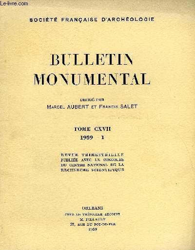 BULLETIN MONUMENTAL 117e VOLUME DE LA COLLECTION N1 COMPLET - CHRONOLOGIE DE LA BASILIQUE DE SAINT-QUENTIN PAR PIERRE HELIOT