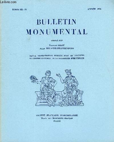 BULLETIN MONUMENTAL TOME 132 N4 - LES CHAPITEAUX DE LA CHAPELLE SAINTE-PAIX A CAEN PAR MAYLIS BAYLE, LES VOUSSURES DEPOSEES DU PORTAIL CENTRAL DE LA CATHEDRALE DE BOURGES PAR FABIENNE JOUBERT, NOUVELLES REMARQUES SUR LE PORTAIL CENTRAL