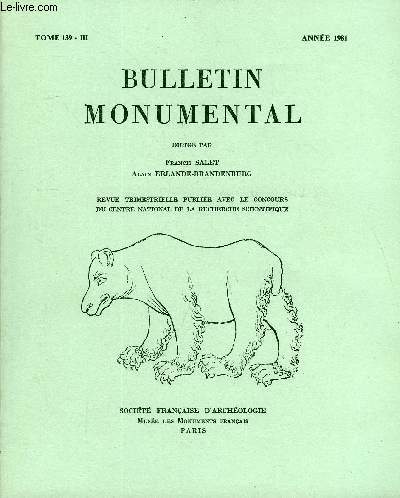 BULLETIN MONUMENTAL TOME 139 N3 - TABLE DES MATIRESL'Apocalypse d'Angers et les dbuts de la tapisserie historie, par Fabienne Joubert.Claude Chastillon et sa  Topographie franaise , par Marie Herme-Renault..Montlhry sous Henri IV