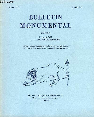 BULLETIN MONUMENTAL TOME 143 N1 - TABLE DES MATIRESArchologie et architecture, par Bertrand Jestaz..La sculpture figurative du clotre Saint-Avit-Snieur, par Jacques Gardelles.Les vitraux du chour de Saint-Sverin, par Nicole Reynaud.