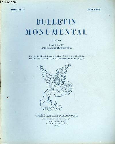 BULLETIN MONUMENTAL TOME 150 N4 - Saint-Denis. I. Sculptures romanes dcouvertes lors des fouilles urbaines, par Michal Wyss, avecla contribution de Robert Favreau ...Saint-Denis. II. Sculptures gothiques rcemment dcouvertes