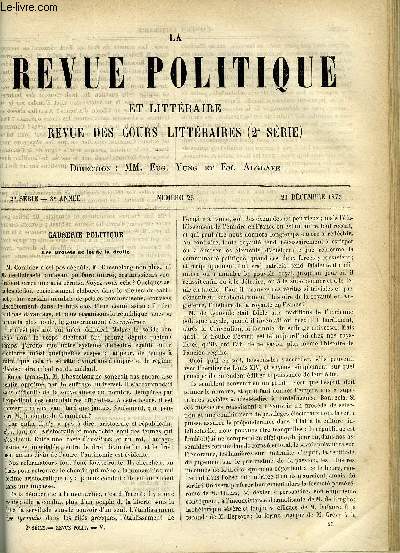 LA REVUE POLITIQUE ET LITTERAIRE 3e ANNEE - 1er SEMESTRE N25 - LES PROJETS DE LOI DE LA DROITE PAR ANATOLE DUNOYER, LA LITTERATURE SOUS LE SECOND EMPIRE - PROPSPER MERIMEE PAR EUGENE DESPOIS, SORBONNE - LES ECOLES POETIQUES AU XVIIe SIECLE