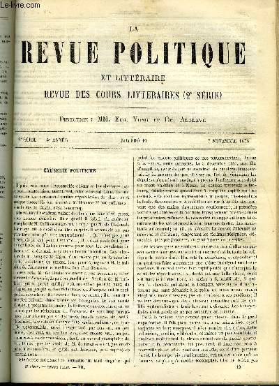 LA REVUE POLITIQUE ET LITTERAIRE 4e ANNEE - 1er SEMESTRE N19 - LITTERATURE ORIENTALE - LES CONFESSIONS D'UN GRAND MONGOL PAR LEON CAHUN, LES FOUILLES DE M. SCHLIEMANN A TROIE PAR LEO QUESNEL, LES ETUDES HISTORIQUES EN 1874 PAR L. LEMOINE