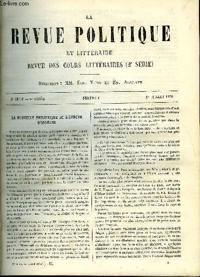 LA REVUE POLITIQUE ET LITTERAIRE 6e ANNEE - 1er SEMESTRE N1 - LA NOUVELLE PHILIPPIQUE DE L'EVEQUE D'ORLEANS, DE L'ENSEIGNEMENT DE LA LANGUE FRANCAISE PAR MICHEL BREAL,RECENTES PUBLICATIONS HISTORIQUES, UN ROMAN JAPONAIS PAR CH. VINCENS