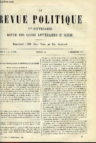 LA REVUE POLITIQUE ET LITTERAIRE 6e ANNEE - 1er SEMESTRE N24 - LES ECOLES FRANCAISES D'ATHENES ET DE ROME - LEURS TRAVAUX EN 1875 PAR BEURIER, ETUDES D'HISTOIRE RELIGIEUSES - DE L'ORIGINE DES EVANGILES PAR MAURICE VERNES,LES ROMANS NOUVEAUX EN ANGLETERRE