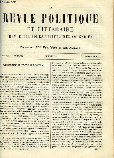 LA REVUE POLITIQUE ET LITTERAIRE 8e ANNEE - 1er SEMESTRE N23 - L'EXECUTION DU TRAITE DE BERLION PAR L. JEZIERSKI, L'INSTITUT D'EGYPTE PAUL GAFFAREL, UNE FEMME POETE AU XVIe SIECLE PAR EMMANUEL DES ESSARTS