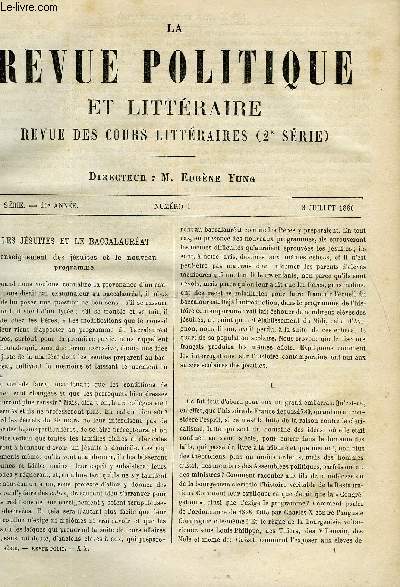 LA REVUE POLITIQUE ET LITTERAIRE 10e ANNEE - 1er SEMESTRE N1 - LES JESUITES ET LE BACCALAUREAT PAR R.R., FREDERIC MISTRAL PAR FELIX HEMON, BARBARA V PAR L. JA. S., LE PAYS DES EPICES PAR LEO QUESNEL, DE L'EDUCATION DU SUFFRAGE UNIVERSEL PAR PAUL LAFFITTE