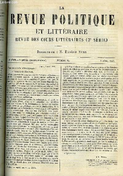 LA REVUE POLITIQUE ET LITTERAIRE 2e ANNEE - 1er SEMESTRE N14 - LES TRANSFORMATIONS DU PRIX D'ELOQUENCE PAR FELIX HEMON, L'HISTORIOSCOPE PAR EUGENE MOUTON, ALFRED DE MUSSET PAR C. LENIENT, EUGENE DESPOIS PAR EMILE DESCHANEL, LE MONDE SLAVE