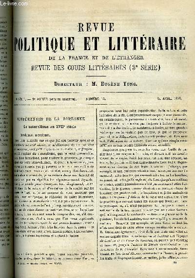 LA REVUE POLITIQUE ET LITTERAIRE 3e ANNEE - 1er SEMESTRE N15 - LE NATURALISME AU XVIIe SIECLE PAR FERDINAND BRUNETIERE, UN DON JUAN JAPONAIS PAR ARVEDE BARINE, LE BOSSU PAR HUGUES LE ROUX, LA LOI ANGLAISE CONTRE LES EXPLOSIONS