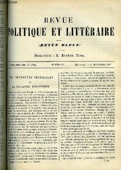 LA REVUE POLITIQUE ET LITTERAIRE 5e ANNEE - 2e SEMESTRE N12 - LES ENTREVUES DES EMPEREURS PAR EDOUARD HEIM, L'INDE ANGLAISE PAR H. GAIDOZ, LIVRES DE CLASSE PAR JULES LEMAITRE, LITTERATURE ESPAGNOLE CONTEMPORAINE PAR LEO QUESNEL, LE CLIENT DE MTRE MURIER