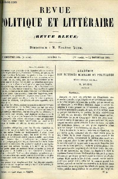 LA REVUE POLITIQUE ET LITTERAIRE 5e ANNEE - 2e SEMESTRE N20 - L'ACADEMIE DES SCIENCES MORALES ET POLITIQUES PAR MARTHA, ELOGE DE MIGNET PAR JULES SIMON, FAISEUR D'ANCETRES PAR JEANNE MAIRET, LE 